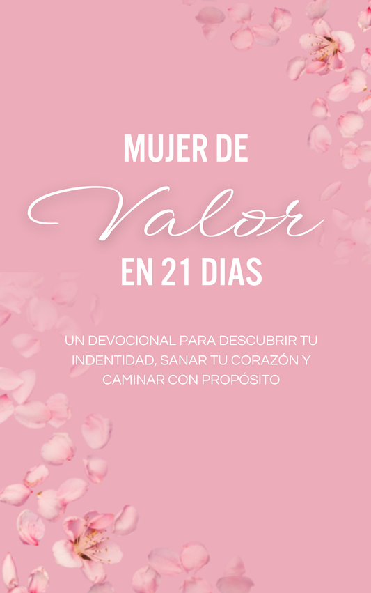 Mujer de Valor | Un devocional para descubrir tu identidad, sanar tu corazón y caminar con propósito